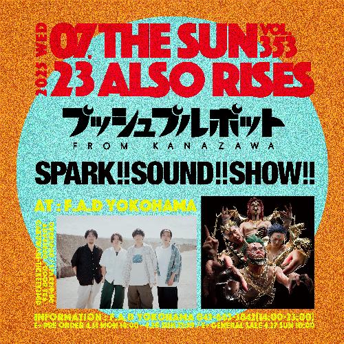 THE SUN ALSO RISES vol.353 F.A.D YOKOHAMA ライブ・コンサート 2025年7月23日|ライブ ...